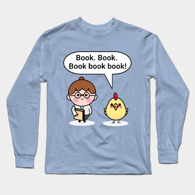 "A chicken walked into a library" joke Long Sleeve T-Shirt by Distinct Designs NZ